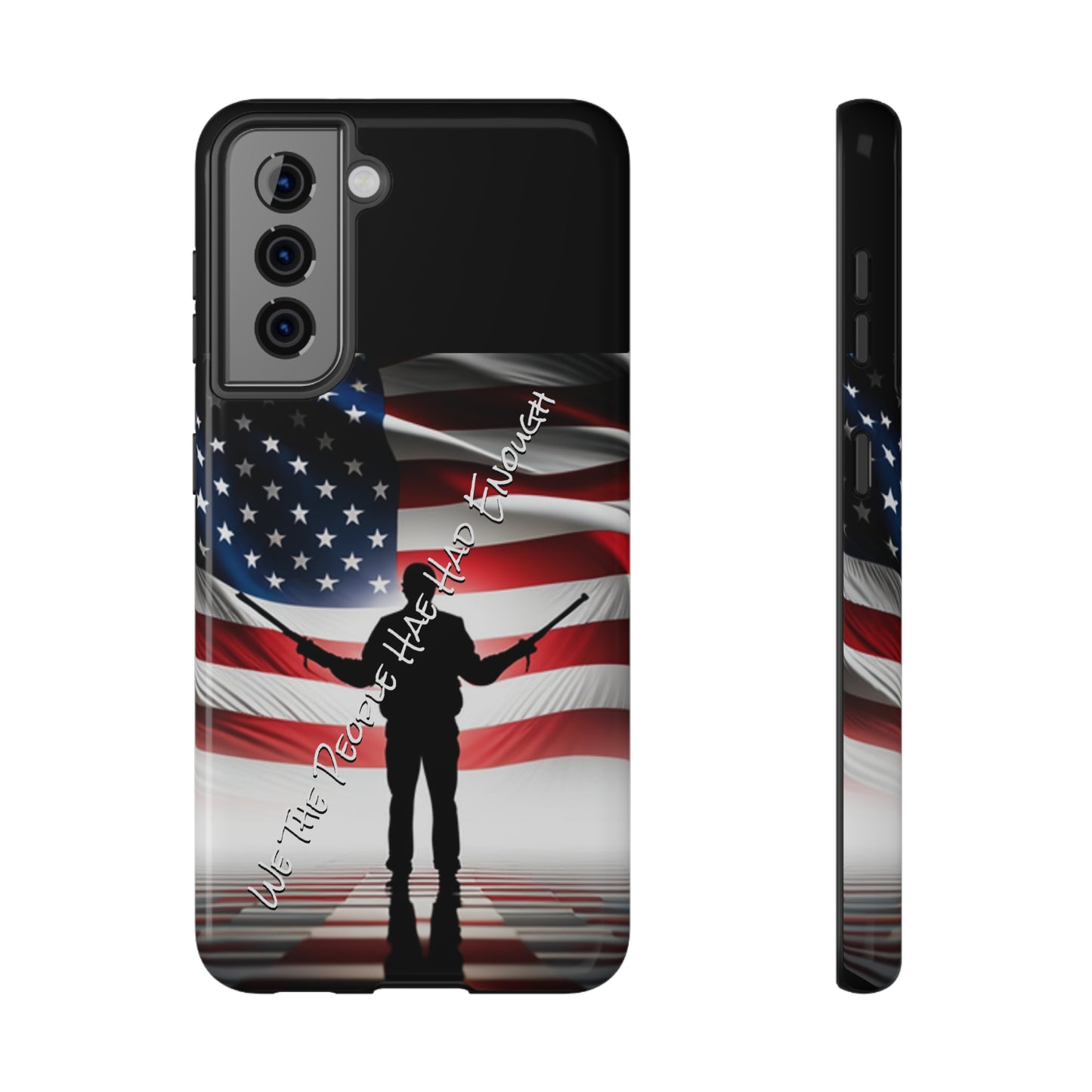 We The People Have Had Enough 01 Impact-Resistant Cases
