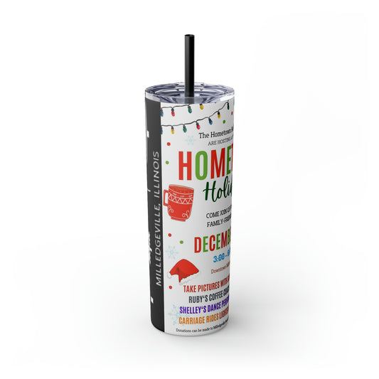 Hometown Holidays Logo and Banner 2  Skinny Tumbler with Straw, 20oz