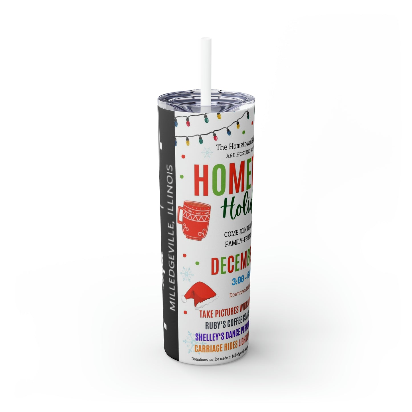 Hometown Holidays Logo and Banner 2  Skinny Tumbler with Straw, 20oz