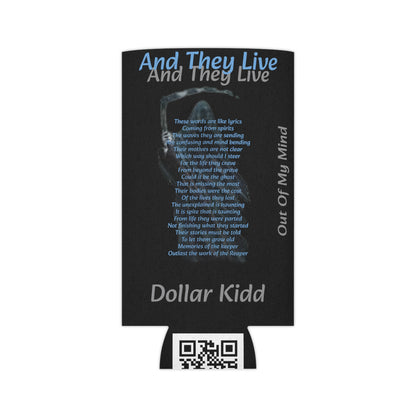Dollar Kidd - And They Live & I Am The Keeper Soft Can Cooler