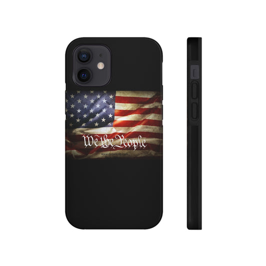 We The People THREE Tough Phone Cases