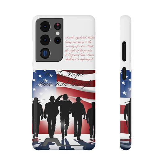 We The People Have Had Enough 04 Phone Case With Card Holder