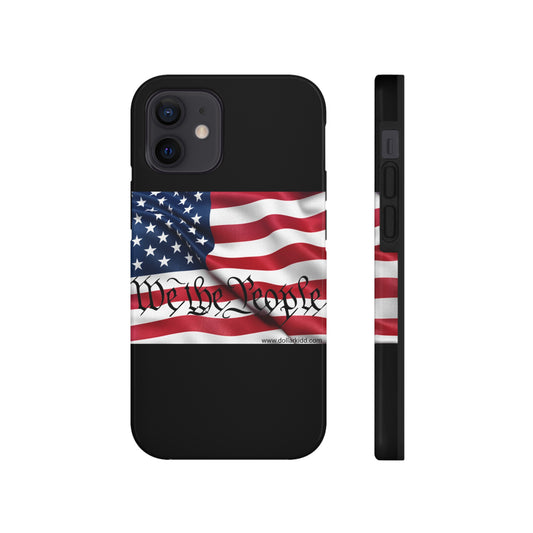 We The People TWO Tough Phone Cases