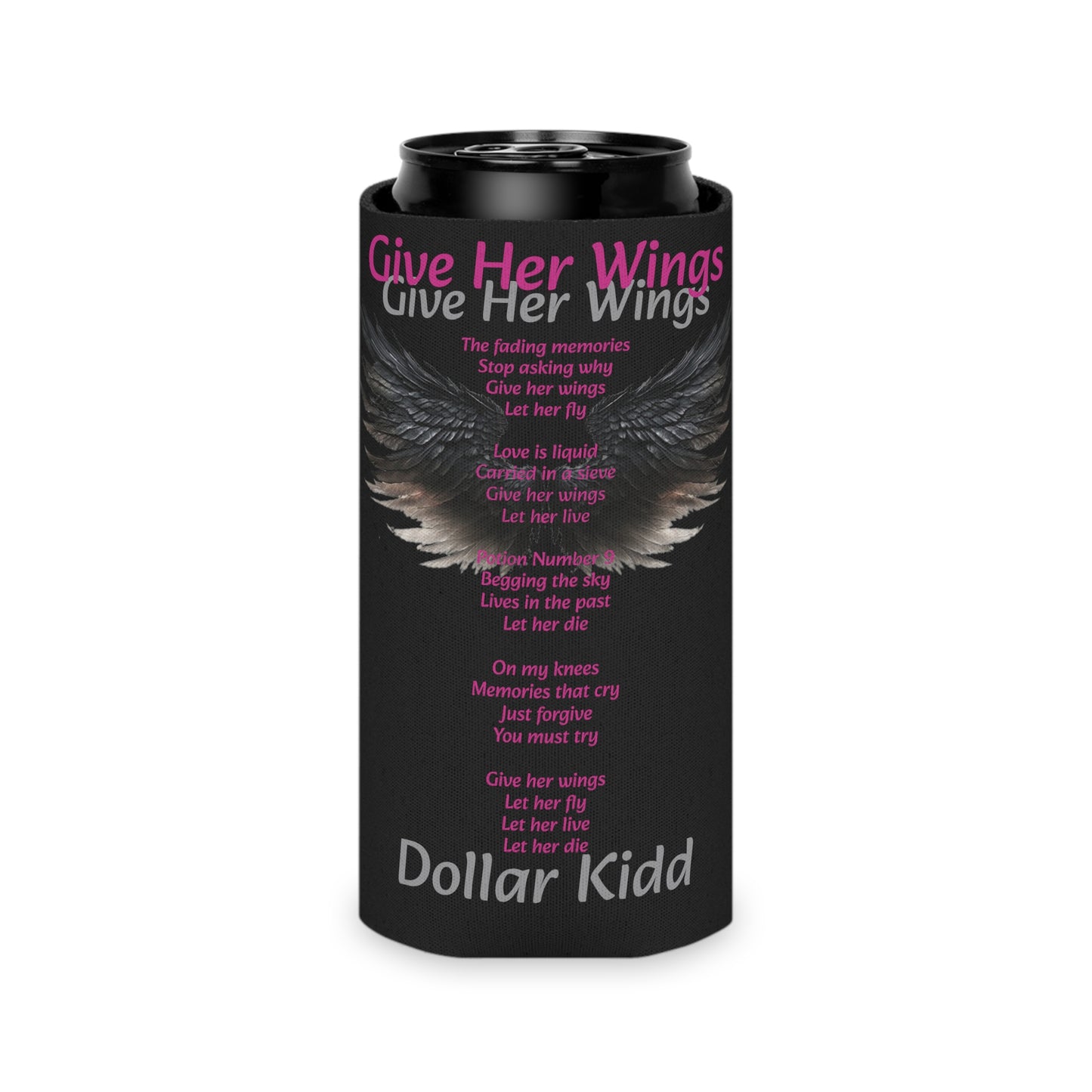Dollar Kidd - Give Her Wings Soft Can Cooler