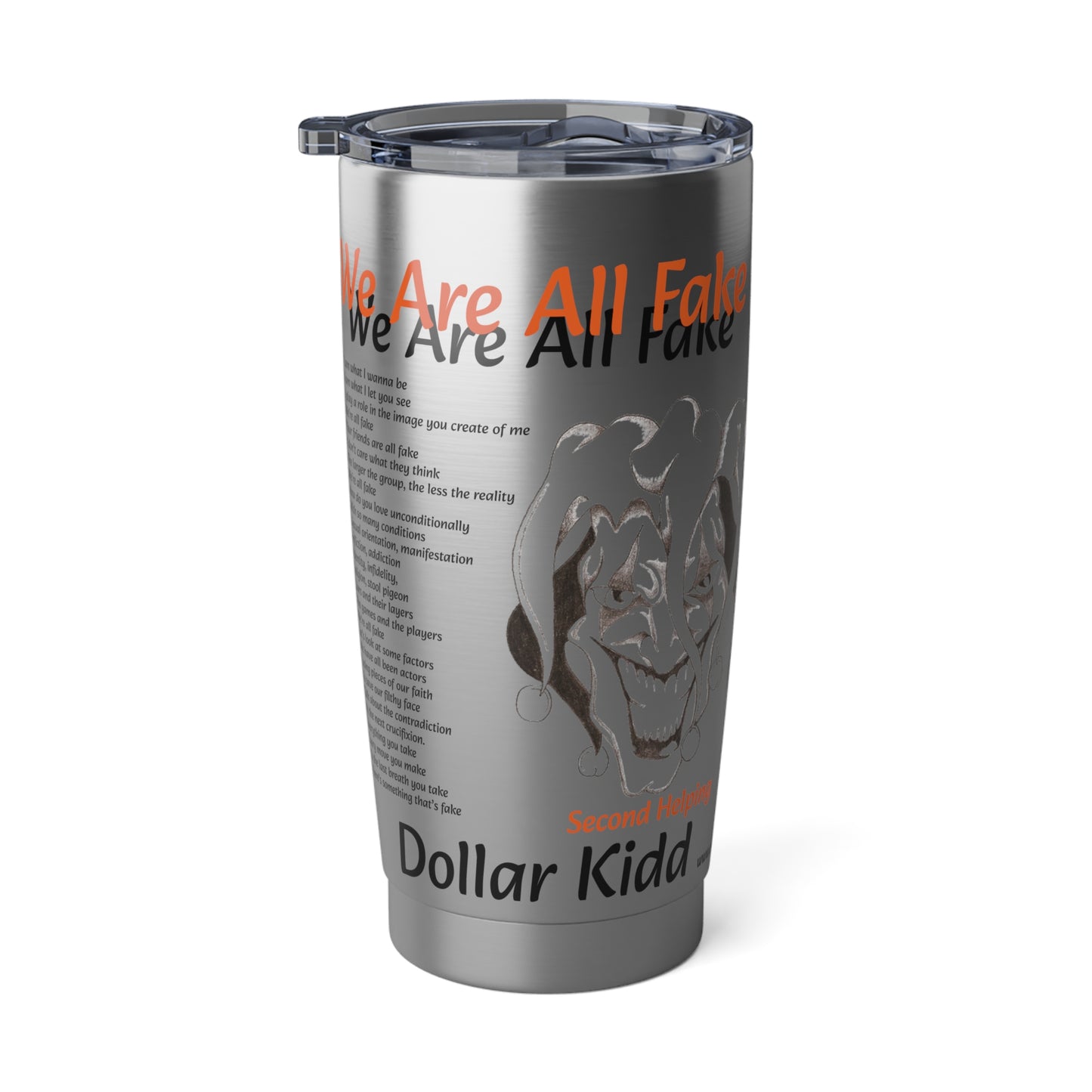We Are All Fake Vagabond 20oz Tumbler