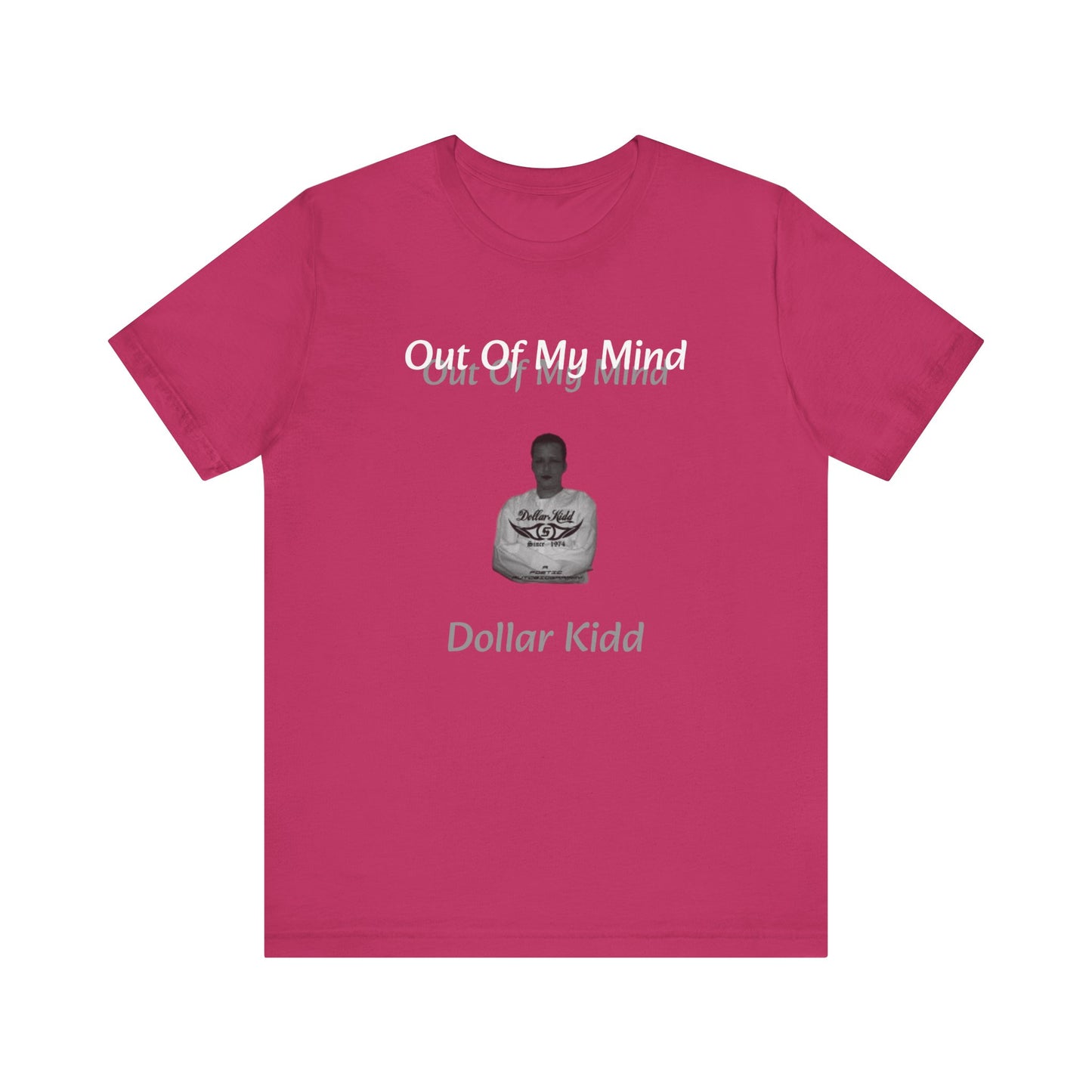 Dollar Kidd - Out Of My Mind FRONT ONLY Unisex Jersey Short Sleeve Tee