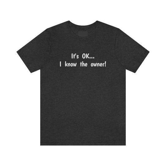 Wally's PLAYce I know the owner! Unisex Jersey Short Sleeve Tee