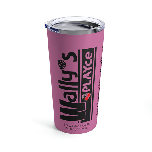 Wally's Playce Isn't Happy Hour Anytime? Tumbler 20oz