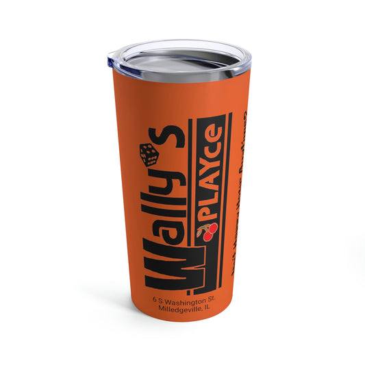Wally's Playce Isn't Happy Hour Anytime? Tumbler 20oz