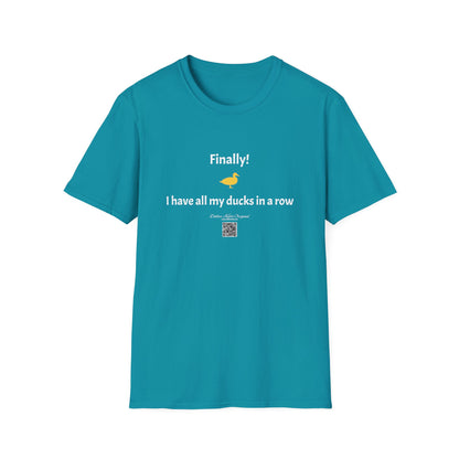 KO - I have my ducks in a row - Unisex Softstyle T-Shirt