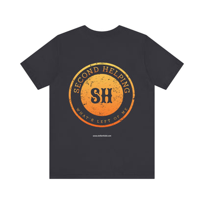 Second Helping - What's Left of Me - Unisex Jersey Short Sleeve Tee
