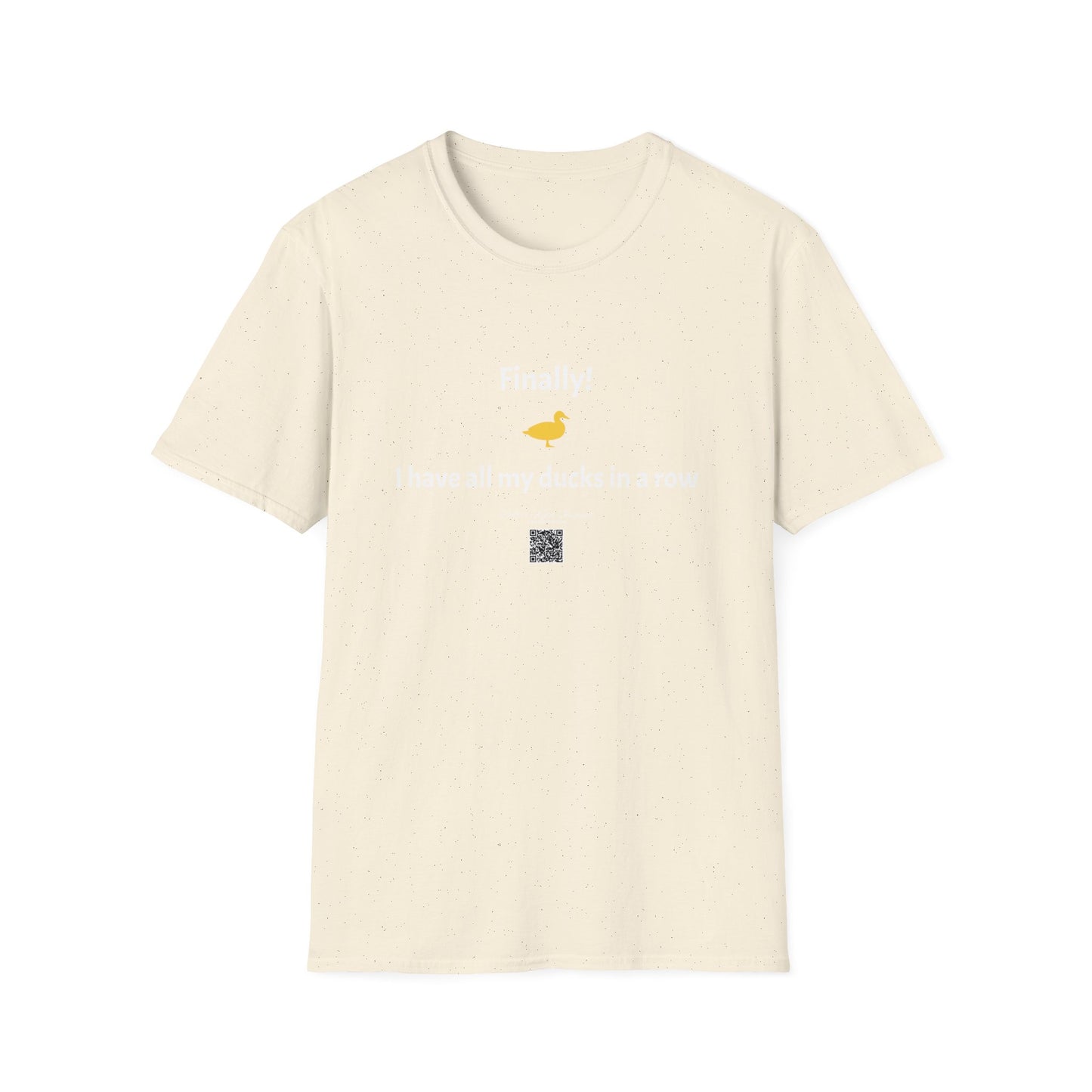 KO - I have my ducks in a row - Unisex Softstyle T-Shirt