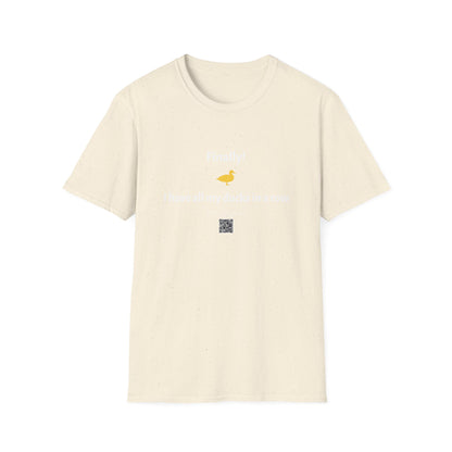 KO - I have my ducks in a row - Unisex Softstyle T-Shirt