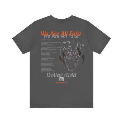 We Are All Fake Unisex Jersey Short Sleeve Tee