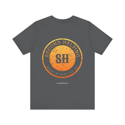 Second Helping - What's Left of Me - Unisex Jersey Short Sleeve Tee