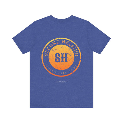 Second Helping - What's Left of Me - Unisex Jersey Short Sleeve Tee