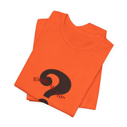 Riddle Me This Unisex Jersey Short Sleeve Tee