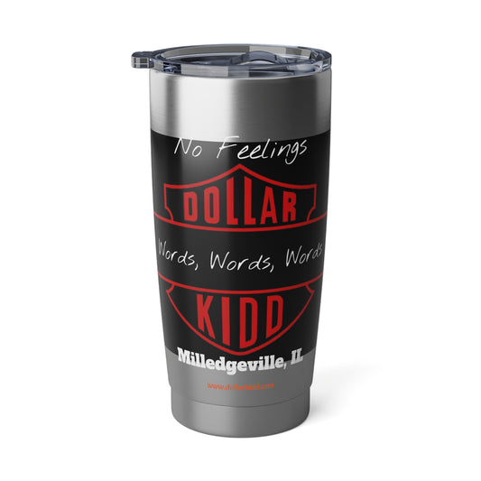 Words Words Words Red on Black and Orange on White Vagabond 20oz Tumbler
