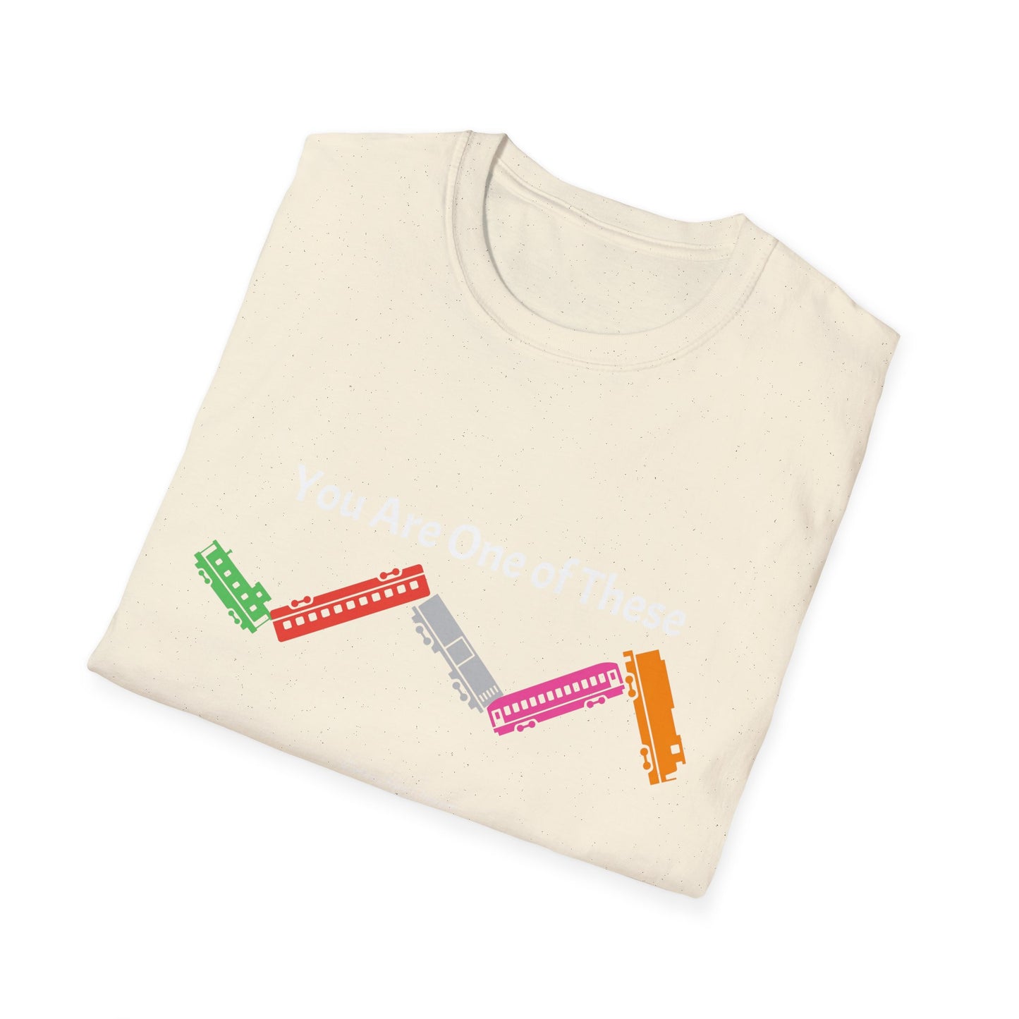 KO - You Are a Train Wreck - Unisex Softstyle T-Shirt