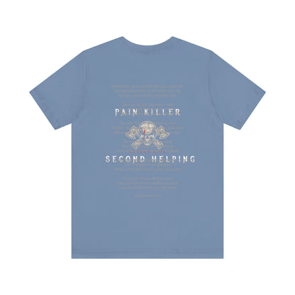 Pain Killer Unisex Jersey Short Sleeve Tee
