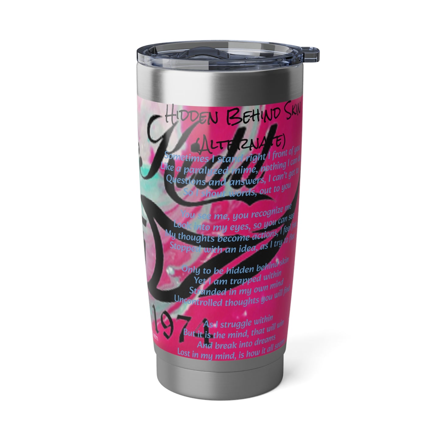 Dollar Kidd Hidden Behind Skin Vagabond 20oz Tumbler