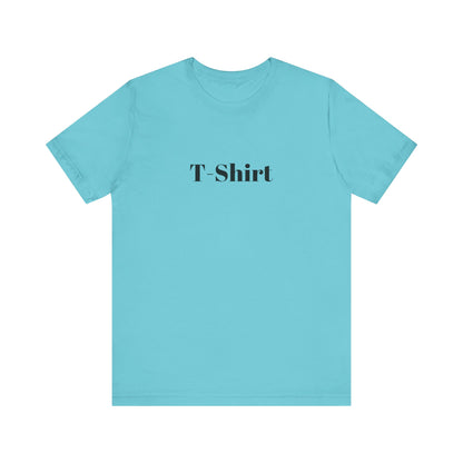 T-Shirt - Unisex Jersey Short Sleeve Tee