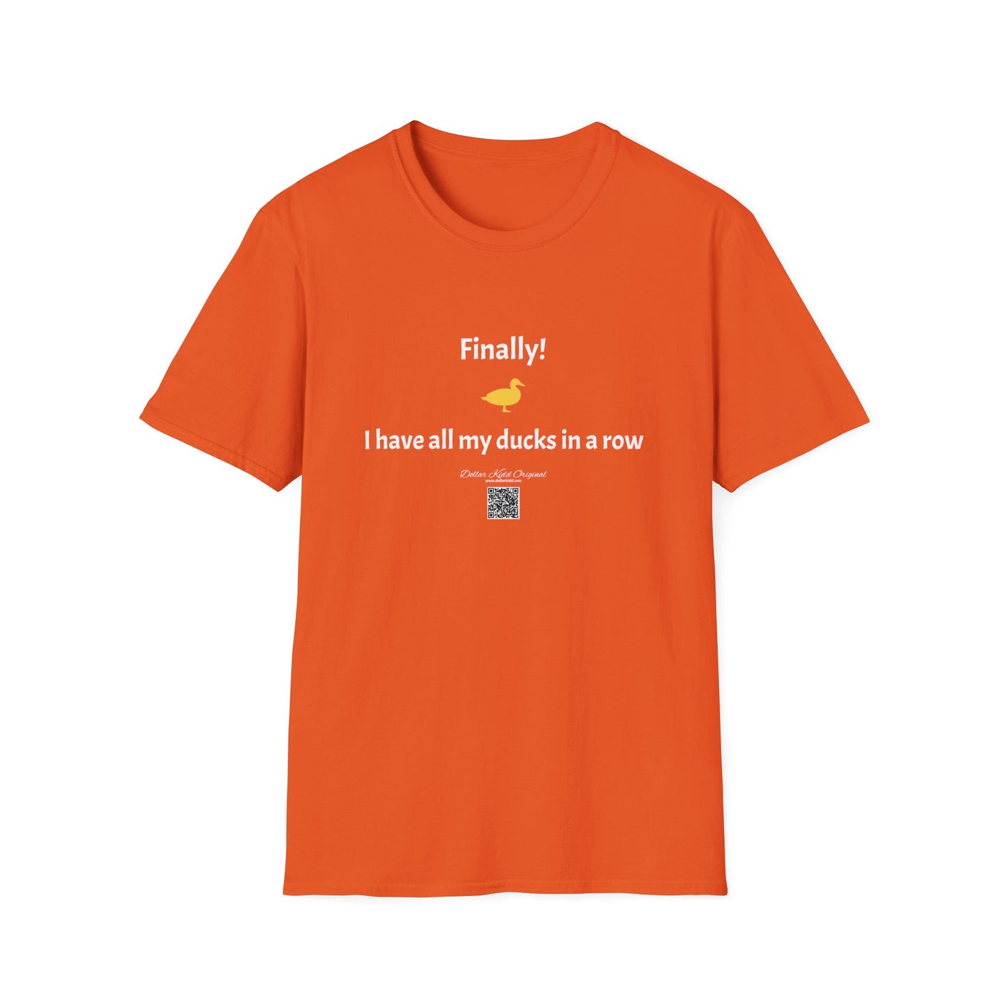 KO - I have my ducks in a row - Unisex Softstyle T-Shirt