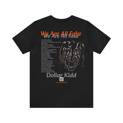 We Are All Fake Unisex Jersey Short Sleeve Tee