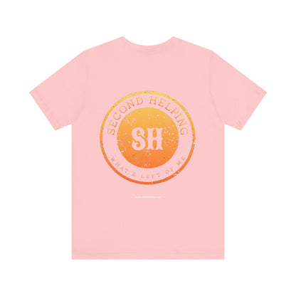 Second Helping - What's Left of Me - Unisex Jersey Short Sleeve Tee