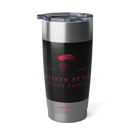 Heathen of Pain Vagabond 20oz Tumbler
