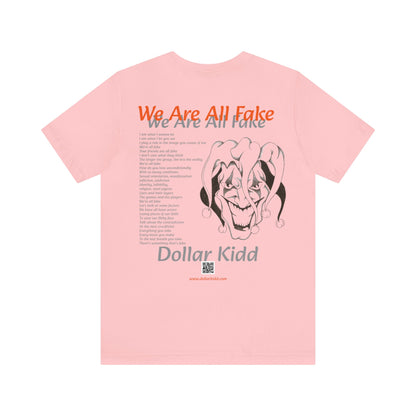We Are All Fake Unisex Jersey Short Sleeve Tee