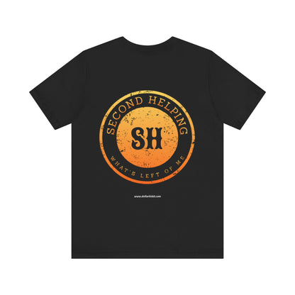 Second Helping - What's Left of Me - Unisex Jersey Short Sleeve Tee