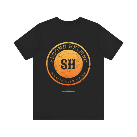 Second Helping - What's Left of Me - Unisex Jersey Short Sleeve Tee