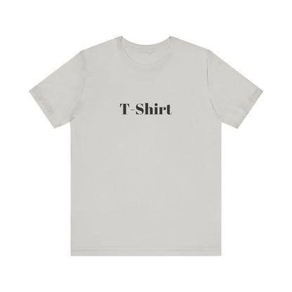 T-Shirt - Unisex Jersey Short Sleeve Tee