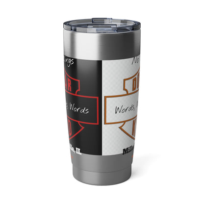 Words Words Words Red on Black and Orange on White Vagabond 20oz Tumbler