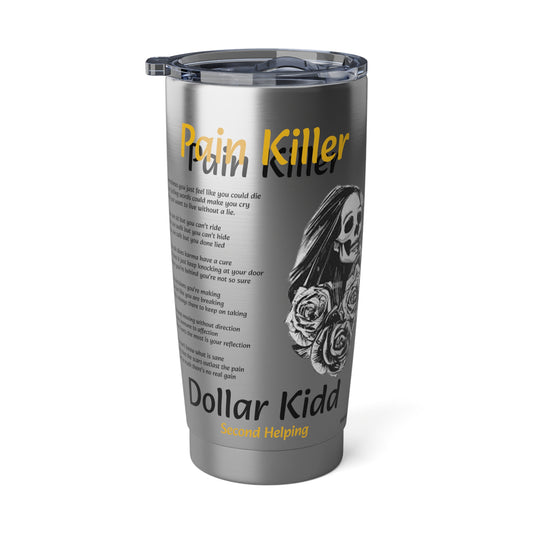 Pain Killer Vagabond 20oz Tumbler