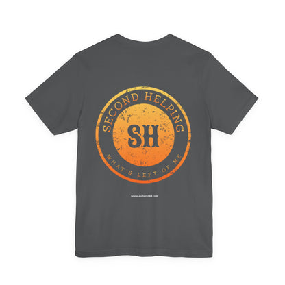Second Helping - What's Left of Me - Unisex Jersey Short Sleeve Tee