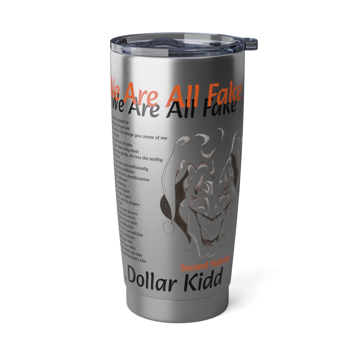 We Are All Fake Vagabond 20oz Tumbler