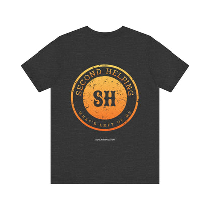 Second Helping - What's Left of Me - Unisex Jersey Short Sleeve Tee