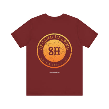 Second Helping - What's Left of Me - Unisex Jersey Short Sleeve Tee