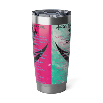 Dollar Kidd Hidden Behind Skin Vagabond 20oz Tumbler