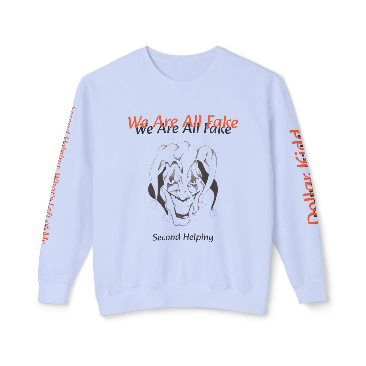 We Are All Fake - Unisex Lightweight Crewneck Sweatshirt